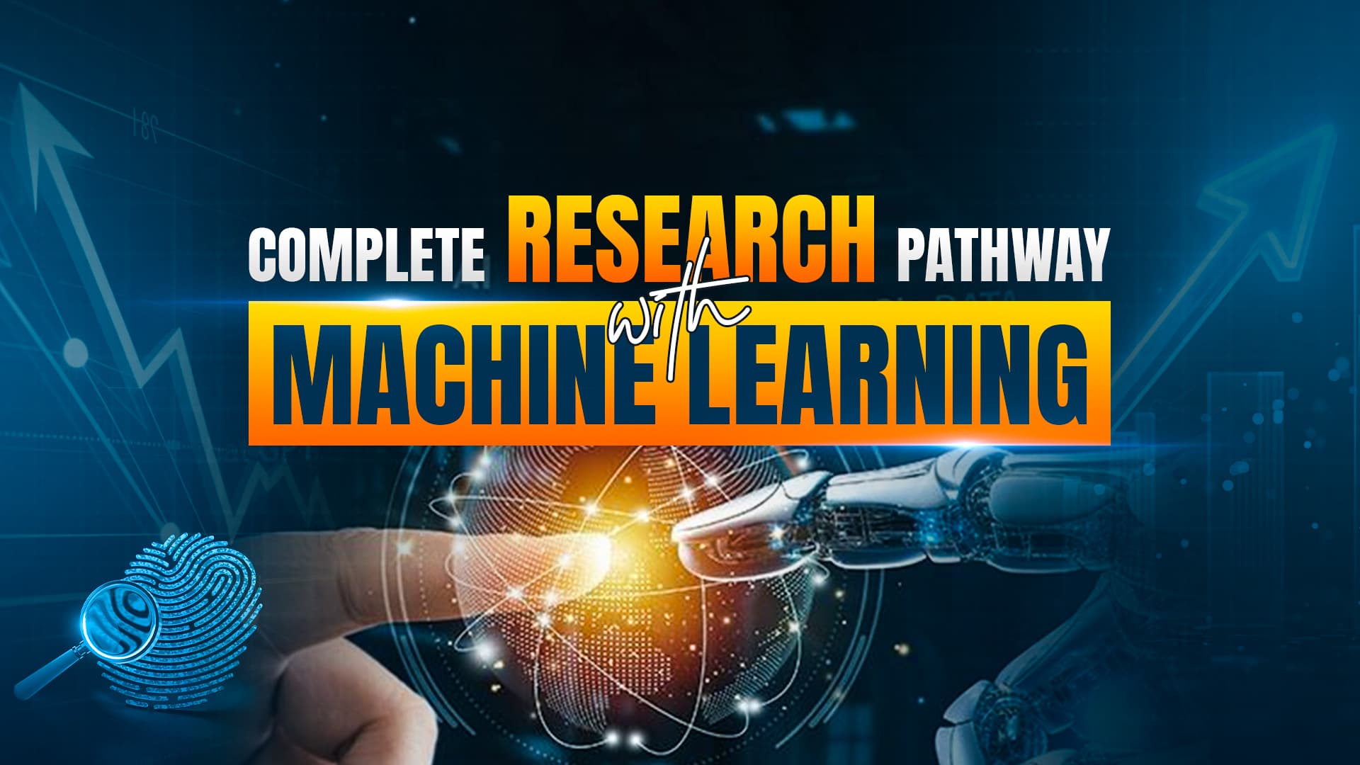 Complete Research Pathway with Machine Learning